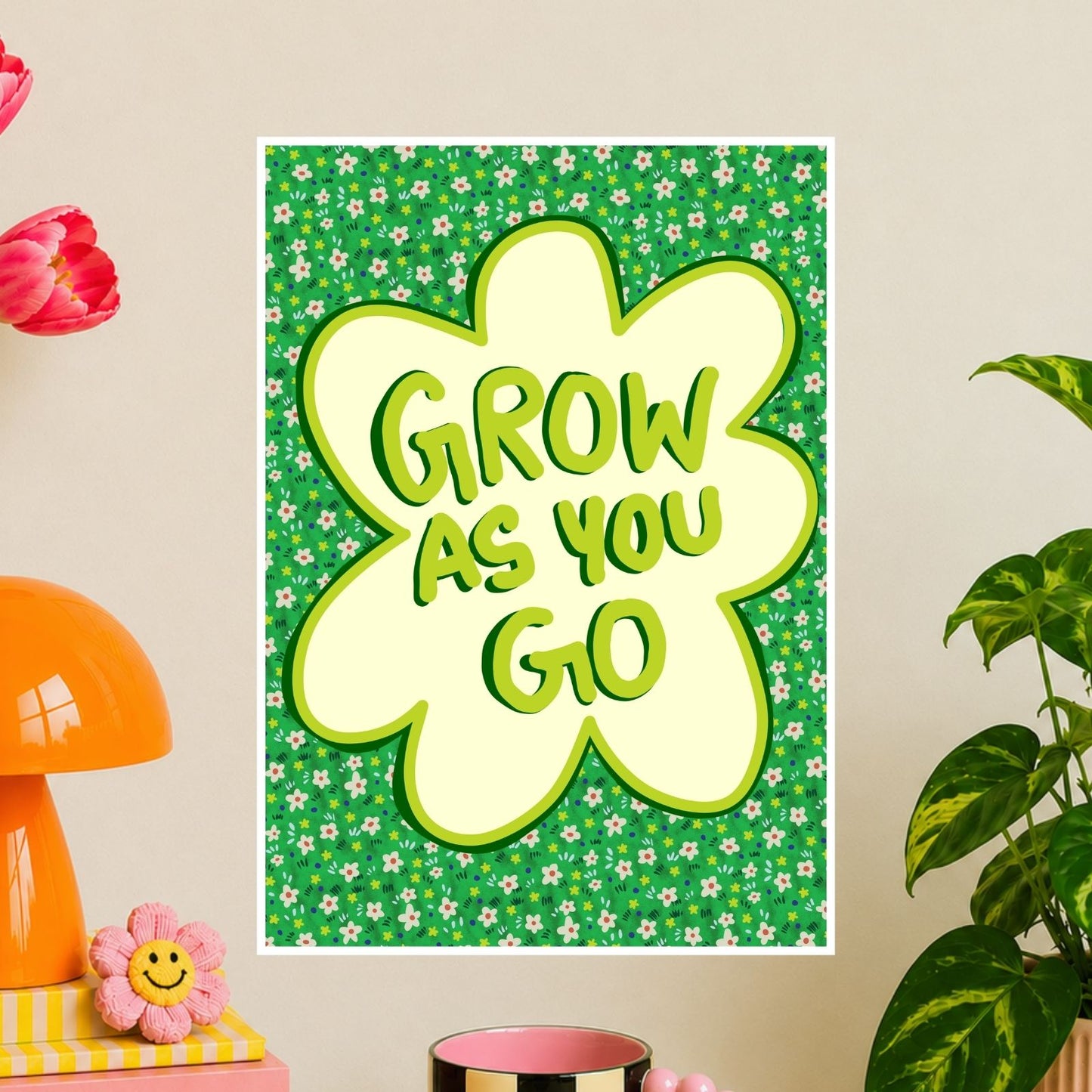 Grow As You Go A4 Poster