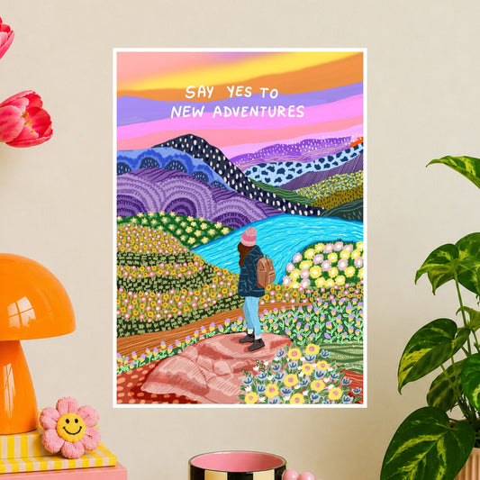 Say Yes to New Adventures A4 Poster