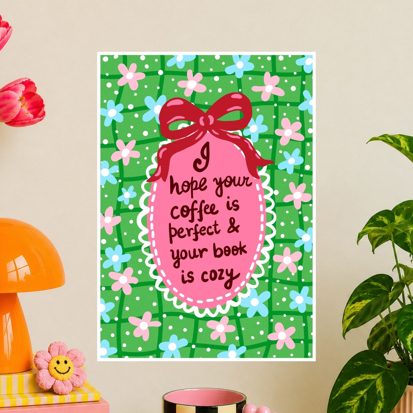 I Hope Your Coffee Is Perfect Wall Art