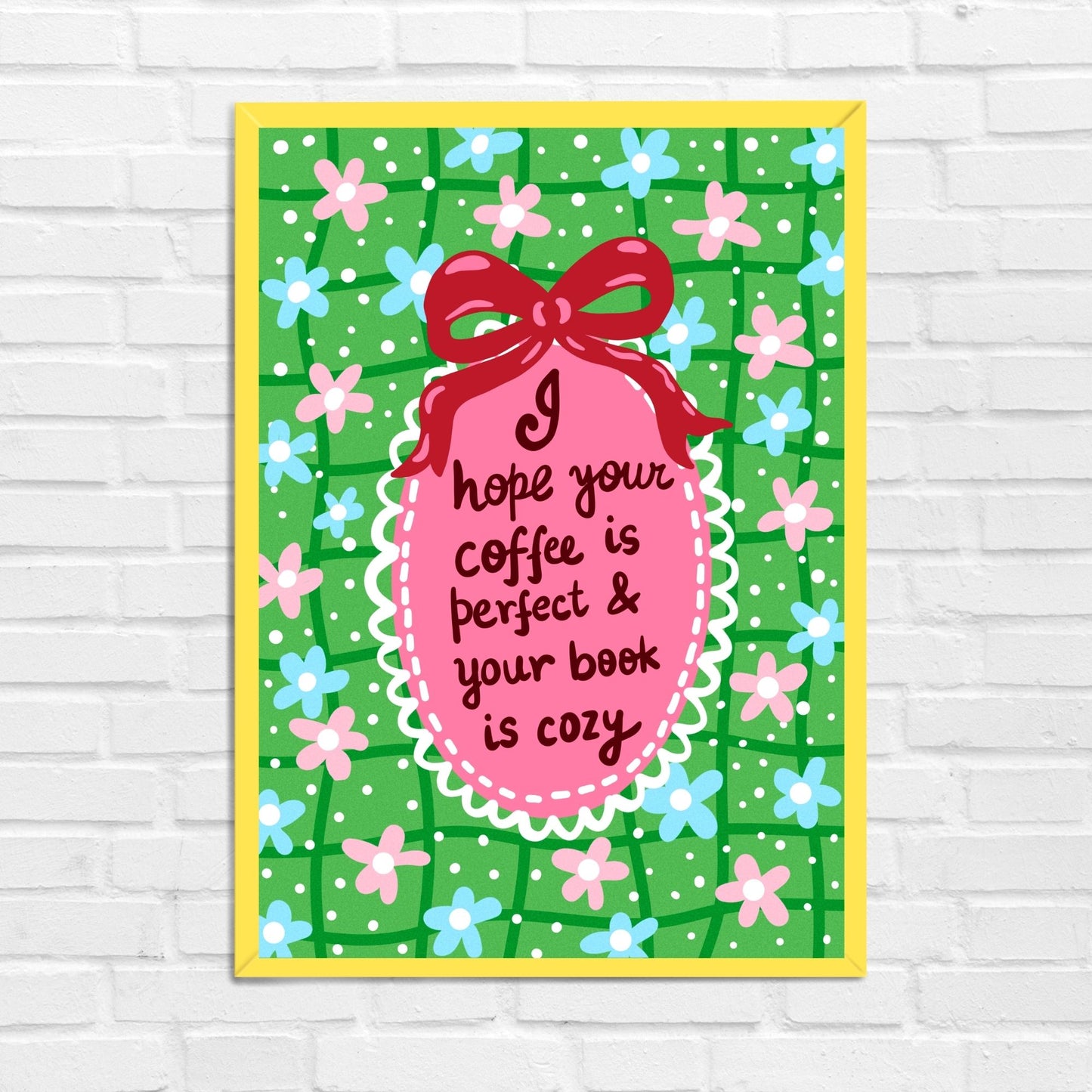 I Hope Your Coffee Is Perfect Wall Art