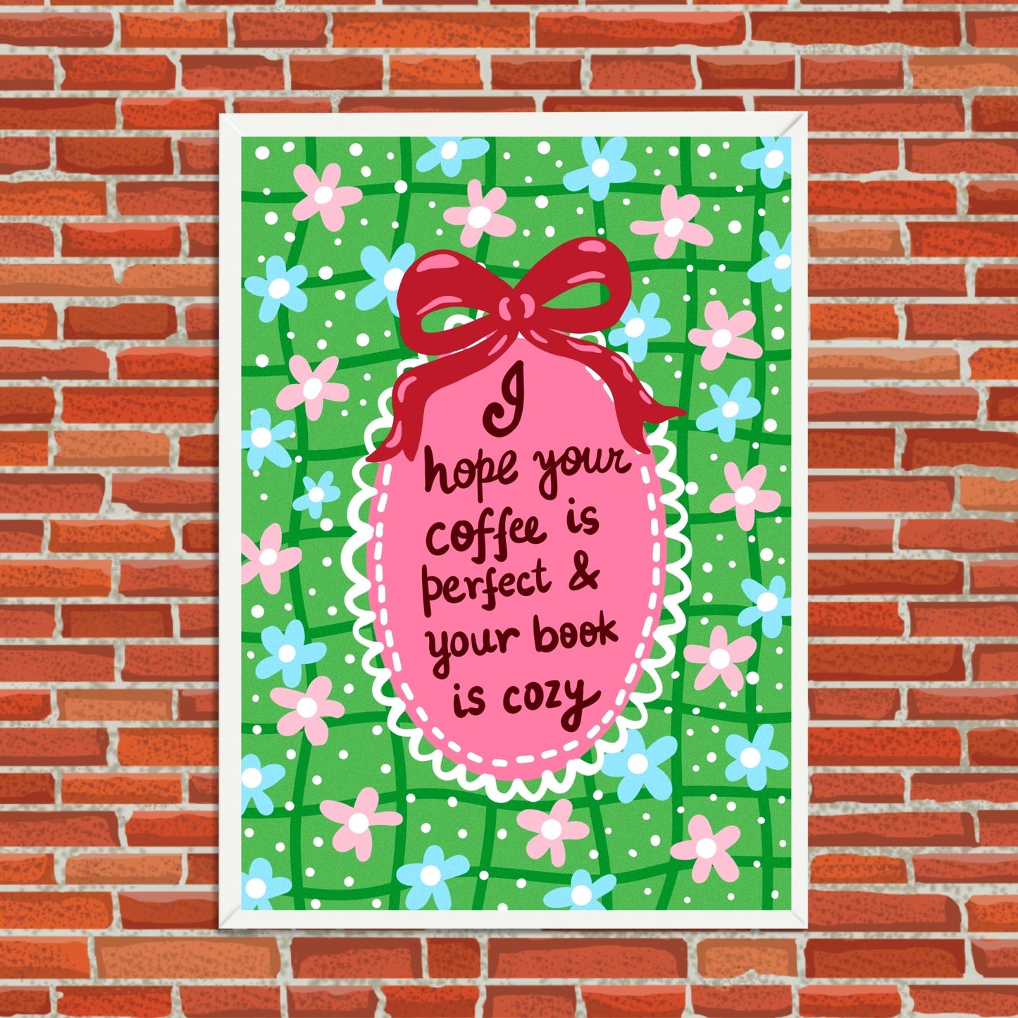 I Hope Your Coffee Is Perfect Wall Art