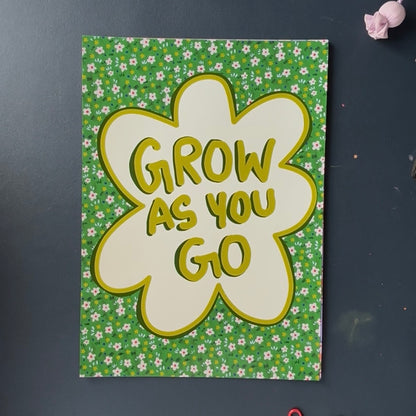 Grow As You Go A4 Poster